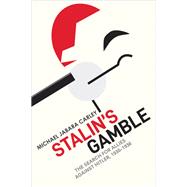 Stalin’s Gamble