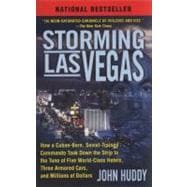 Storming Las Vegas How a Cuban-Born, Soviet-Trained Commando Took Down the Strip to the Tune of Five World-Class Hotels, Three Armored Cars, and Millions of Dollars