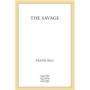 The Savage A Novel