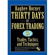 Thirty Days of FOREX Trading Trades, Tactics, and Techniques