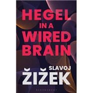 Hegel in a Wired Brain