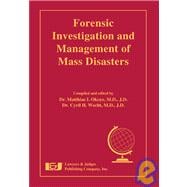 Forensic Investigation and Management of Mass Disasters