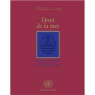 Droit De La Mer Bulletin No. 64, 2007