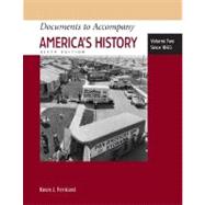 Documents to Accompany America's History, Volume Two Since 1865