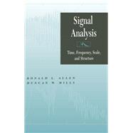 Signal Analysis Time, Frequency, Scale, and Structure