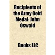 Recipients of the Army Gold Medal : John Oswald, Charles James Napier, William Inglis, Sir John Slade, 1st Baronet, Samuel Benjamin Auchmuty