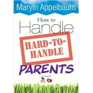 How to Handle Hard-to-handle Parents