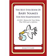 The Best Ever Book of Baby Names for New Hampshirites