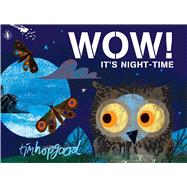 WOW! It's Night-time