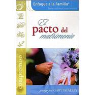 El Pacto Del Matrimonio / The Covenant Marriage