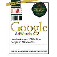 Ultimate Guide to Google AdWords How to Access 100 Million People in 10 Minutes