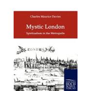 Mystic London: Spiritualism in the Metropolis