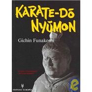 Karate-do Nyumon: El Texto Introductorio Del Gran Maestro/ the Master's Introductory Text