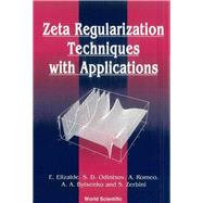 Zeta Regularization Techniques With Applications