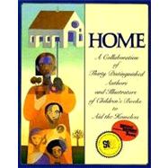 Home : A Collaboration of Thirty Authors and Illustrators