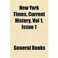 New York Times, Current History, Vol 1, Issue 1