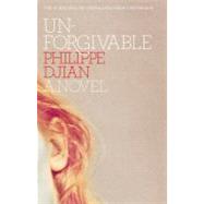 Unforgivable; A Novel