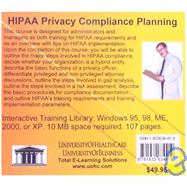HIPAA Privacy Compliance Planning : HIPAA Regulations, HIPAA Training, HIPAA Compliance, and HIPAA Security for the Administrator of a HIPAA Program, for Beginners to Advanced, from Small Practice to Large Hospital or Health System Including Chief Privacy Officers, Nurses, Doctors, Dentists, Risk Ma