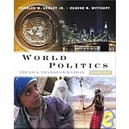 World Politics Trend and Transformation (with International Relations Interactive CD-ROM and InfoTrac)