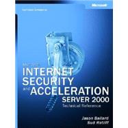 Microsoft Internet Security and Acceleration (ISA) Server 2000 Administrator's Pocket Consultant