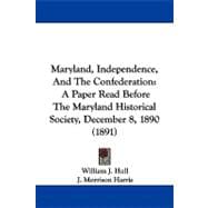 Maryland, Independence, and the Confederation : A Paper Read Before the Maryland Historical Society, December 8, 1890 (1891)