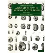 A Monograph of the Ammonites of the Inferior Oolite Series