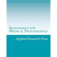 Alzheimer's for Medical Professionals