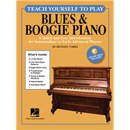 Teach Yourself to Play Blues & Boogie Piano: A Quick and Easy Introduction for Intermediate to Early Advanced Players Book/Online Audio