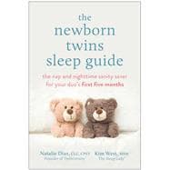 The Newborn Twins Sleep Guide The Nap and Nighttime Sanity Saver for Your Duo's First Five Months