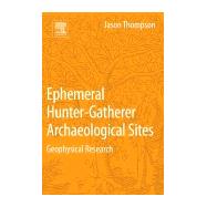 Archaeological Geophysics for Ephemeral Human Occupations