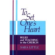 To Set One's Heart: Belief and Teaching in the Church