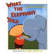 What the Elephant Told