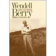 Wendell Berry: Life and Work