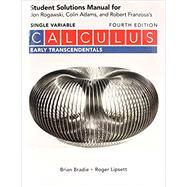 Student Solutions Manual for Calculus Early Transcendentals (Single Variable)