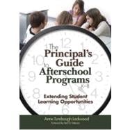 The Principal's Guide to Afterschool Programs, K-8; Extending Student Learning Opportunities