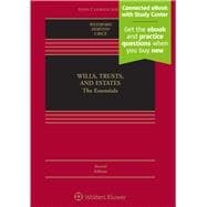 Wills, Trusts, and Estates: The Essentials [Connected Casebook] (Aspen Casebook) 2nd Edition