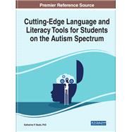 Cutting-Edge Language and Literacy Tools for Students on the Autism Spectrum