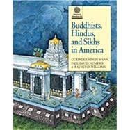 Buddhists, Hindus, and Sikhs in America