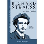 Richard Strauss An Owner's Manual