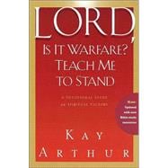 Lord, Is It Warfare? Teach Me to Stand A Devotional Study on Spiritual Victory