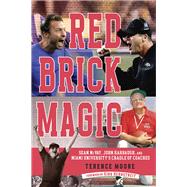 Red Brick Magic Sean McVay, John Harbaugh and Miami University’s Cradle of Coaches,9781637274422
