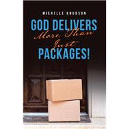 God Delivers More Than Just Packages!