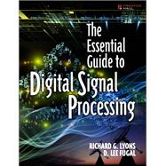 The Essential Guide to Digital Signal Processing