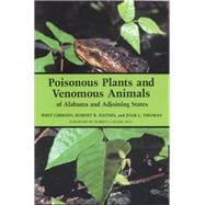 Poisonous Plants and Venomous Animals of Alabama and Adjoining States