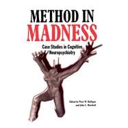 Method In Madness: Case Studies In Cognitive Neuropsychiatry