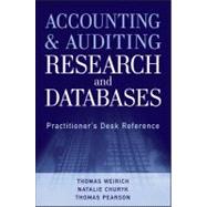 Accounting and Auditing Research and Databases Practitioner's Desk Reference