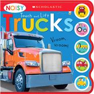 Noisy Touch and Lift Trucks: Scholastic Early Learners (Sound Book)