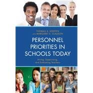Personnel Priorities in Schools Today Hiring, Supervising, and Evaluating Teachers