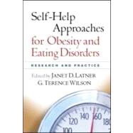 Self-Help Approaches for Obesity and Eating Disorders Research and Practice