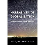 Narratives of Globalization Reflections on the Global Condition